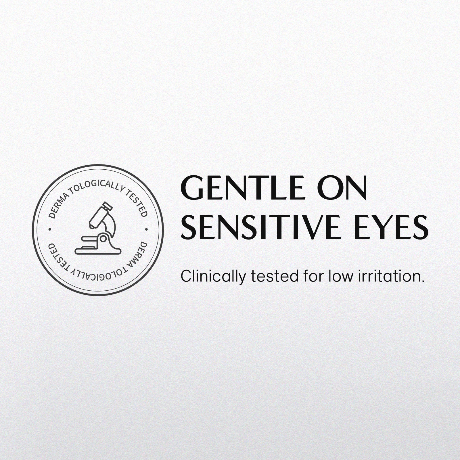 Label indicating 'Gentle on Sensitive Eyes' with a clinical testing badge on a white background.